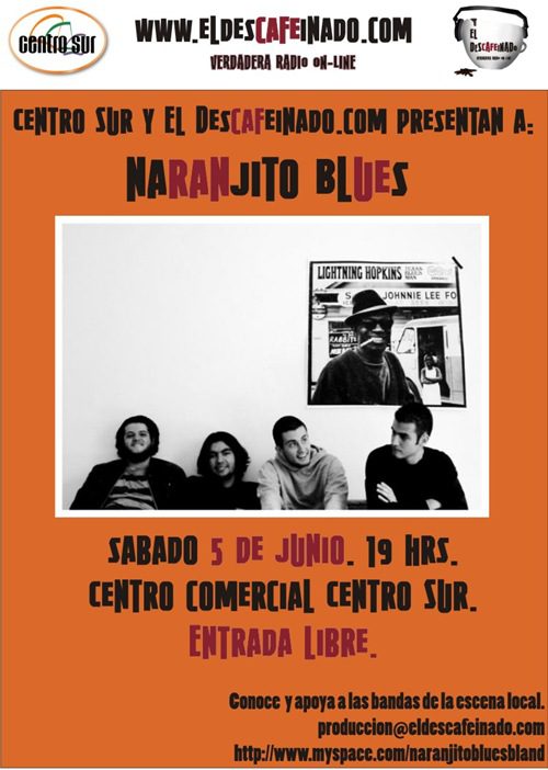 El Descafeinado y Centro Sur presentan a Naranjito Blues este 5 de junio ¿Quieres tocar en Centro Sur? escríbenos a produccion@eldescafeinado.com