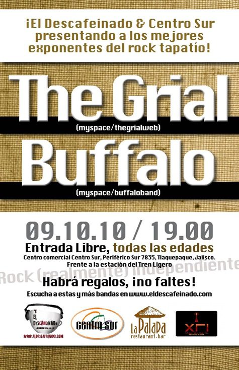 The Grial y Buffalo: sábado de rock en Centro Sur El Descafeinado presenta rock (realmente independiente). Sábado 9 de octubre, 19 hrs. Entrada libre para todas las edades. ¡No faltes!