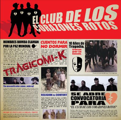 Tragicomi-K lanza “El Club de los Corazones Rotos” Por Redacción El Descafeinado. Tragicomi-K, banda tapatía mexicano-española que recientemente celebró su décimo aniversario, lanzará a la venta el próximo 14 de febrero su más reciente...