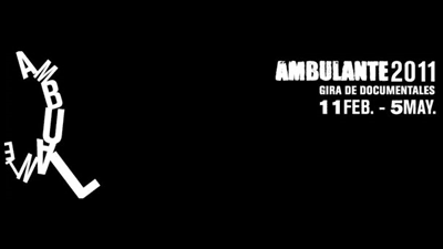 Ambulante 2011 Por Diego Ramos. La gira de cine documental Ambulante, realizada por la asociación civil no lucrativa, Documental Ambulante A.C, en colaboración con Canana, Cinépolis y el...