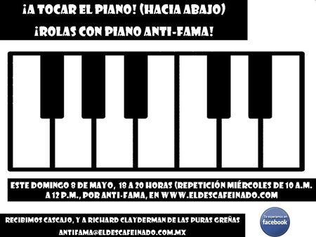 Flyer Anti-Fama Rolas con Piano 08-05-11 Flyer Anti-Fama Rolas con Piano 08-05-11